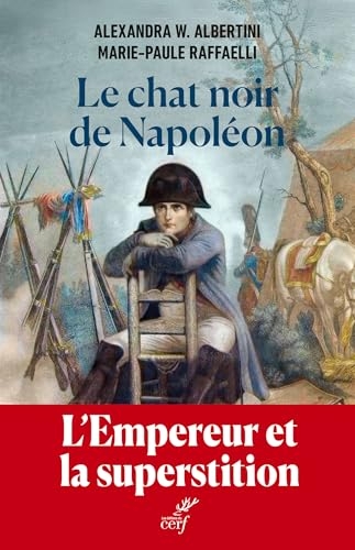 Le chat noir de Napoléon: L'empereur et la superstition