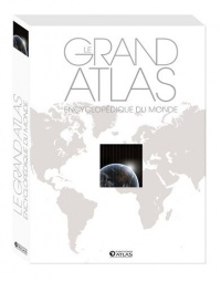 Le Grand Atlas encyclopédique du monde (éd. luxe): édition luxe
