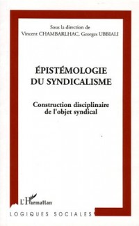 Epistémologie du syndicalisme : Construction disciplinaire de l'objet syndical