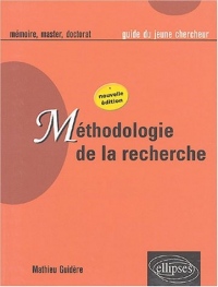 Méthodologie de la recherche : Guide du jeune chercheur en Lettres, Langues, Sciences humaines et sociales