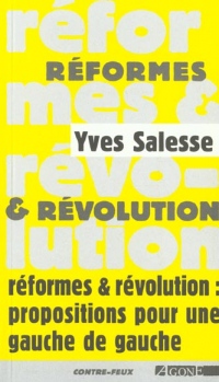 Réformes et révolution : Propositions pour une gauche de gauche