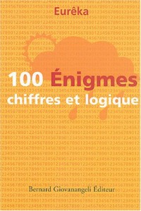 100 Enigmes chiffres et logique