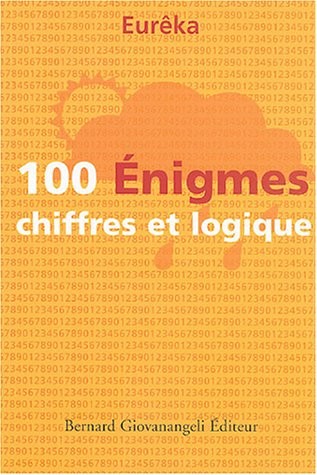 100 Enigmes chiffres et logique