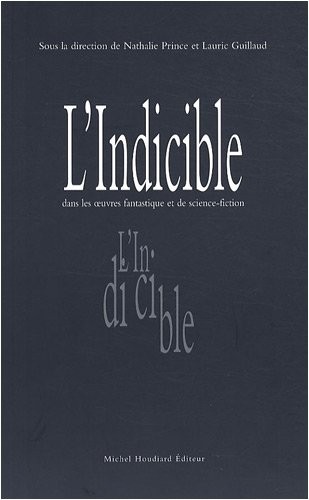 L'indicible : Dans les oeuvres fantastique et de science-fiction