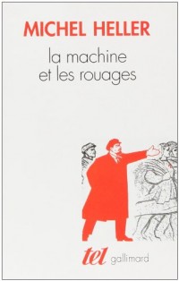 La Machine et les rouages: La formation de l'homme soviétique