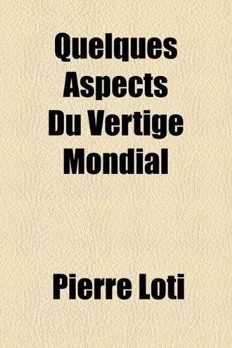 Quelques Aspects Du Vertige Mondial [9781153664202]