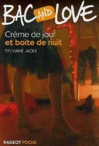 Bac and Love : Crème de jour et boîte de nuit