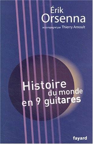 Histoire du monde en neuf guitares