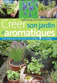 Créer son jardin d'aromatiques bio