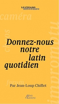 Donnez-nous notre latin quotidien