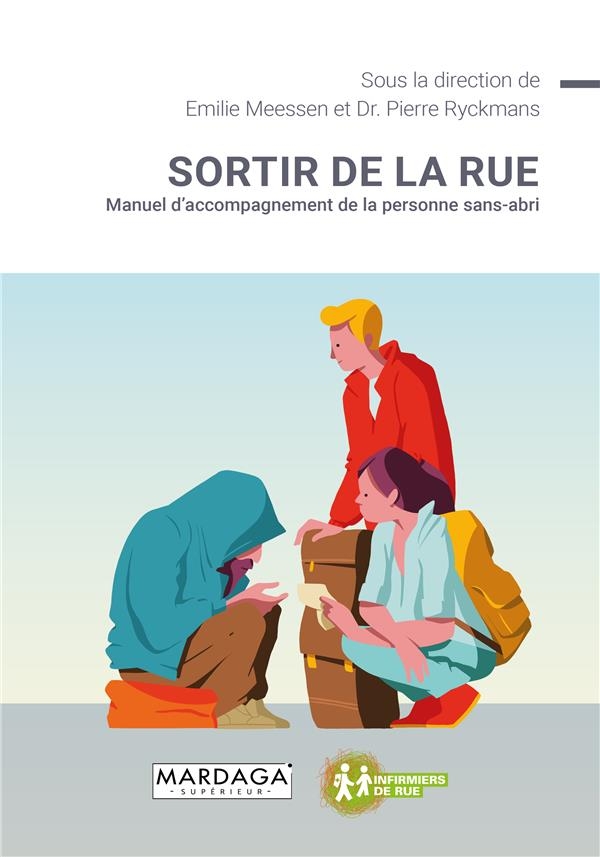 Sortir de la rue: Manuel d'accompagnement de la personne sans abri