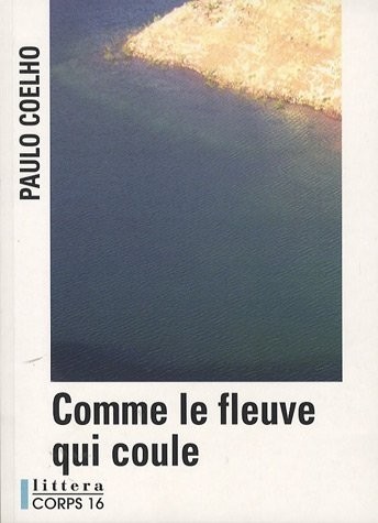 Comme le fleuve qui coule : Récits 1998-2005
