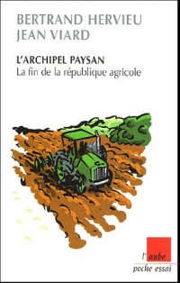 L'archipel paysan : La fin de la république agricole