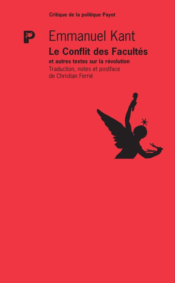 Le conflit des facultés : Et autres textes sur la révolution