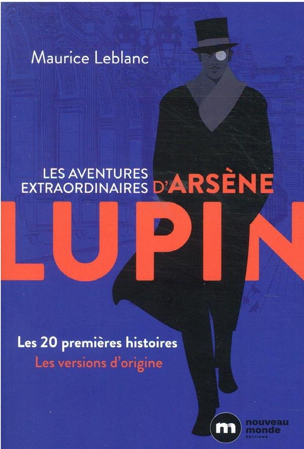 Les aventures extraordinaires d'Arsène Lupin: Vingt histoires originales