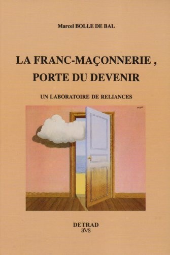 Franc-maçonnerie, la porte du devenir