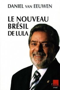 Le nouveau Brésil de Lula : Dynamique des paradoxes
