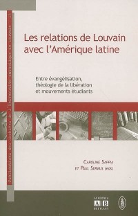 Les relations de Louvain avec l'Amérique latine (1953-1983) : Entre évangélisation, théologie de la libération et mouvements étudiants