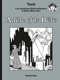 Adèle Blanc-Sec (Tome 1) - Adèle et La Bête