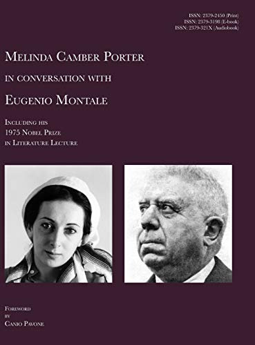 Melinda Camber Porter In Conversation With Eugenio Montale: Milan, Italy Nobel Prize in Literature, Vol 1, No 1