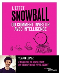 L'effet snowball, ou comment investir avec intelligence