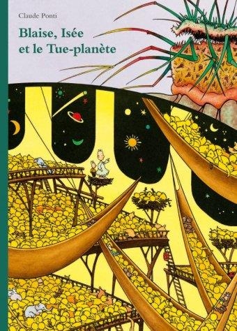 Blaise, isee et le tue-planete