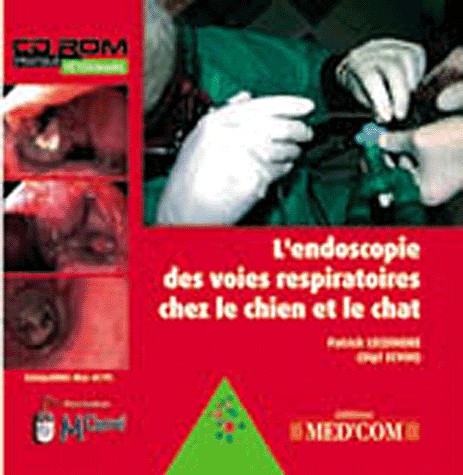 L'endoscopie des voies respiratoires chez le chien et le chat : CD-ROM