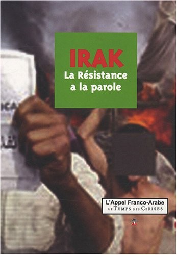 Irak : La résistance a la parole