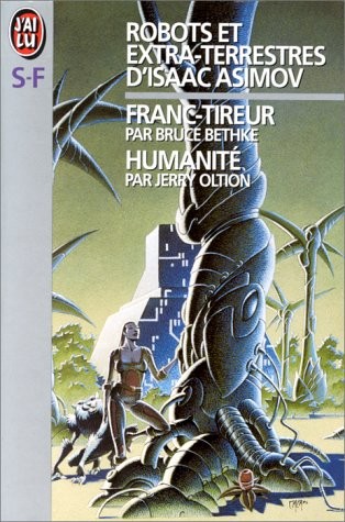 Robots et extra-terrestres : Franc-tireur, humanité