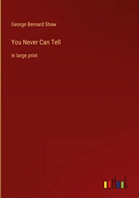 You Never Can Tell: in large print