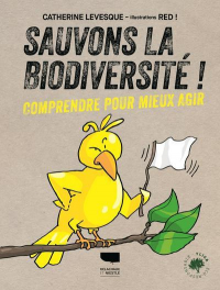 Sauvons la Biodiversite ! - Comprendre pour Mieux Agir