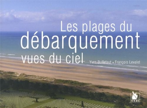 Le plages du débarquement vues du ciel: from above