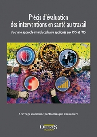 Précis d'évaluation des interventions en santé au travail. Pour une approche interdisciplinaire appliquée aux RPS et TMS