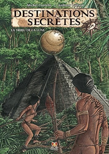 Destinations secrètes, Tome 1 : La tribu de la lune