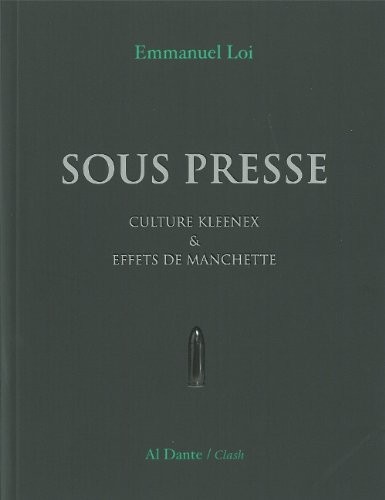 Sous presse : Culture kleenex & effets de manchette