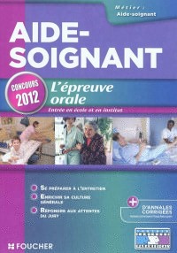 Aide-Soignant L'épreuve orale Concours 2012