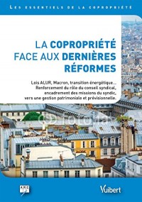 La copropriété face aux dernières réformes - À jour des lois ALUR, MACRON, LTE