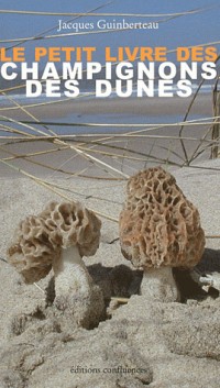 LE PETIT LIVRE DES CHAMPIGNONS DES DUNES