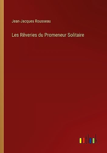 Les Rêveries du Promeneur Solitaire [9783368922542]