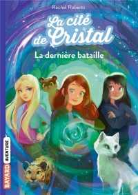 La cité de cristal, Tome 12: Avalon T12 - La dernière bataille (TP)