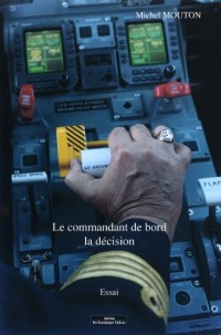 LE COMMANDANT DE BORD : LA DECISION