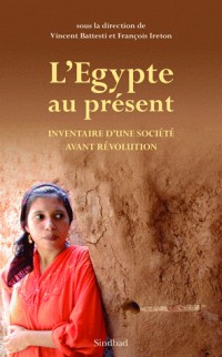 L'Egypte au présent, Inventaire d une société avant révolution