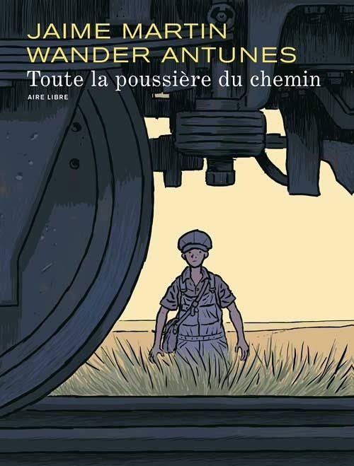 Toute la poussière du chemin - tome 1 - Toute la poussière du chemin T1