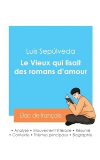 Réussir son Bac de français 2024 : Analyse du roman Le Vieux qui lisait des romans d'amour de Luis Sepúlveda