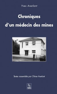 Chroniques d'un médecin des mines