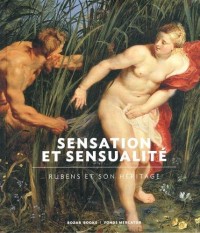 Sensation et sensualité : Rubens et son héritage