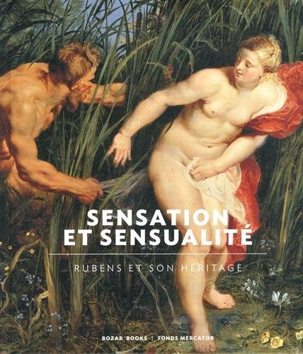 Sensation et sensualité : Rubens et son héritage