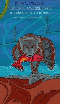 Histoires Amérindiennes de rivières, de lacs et de mers