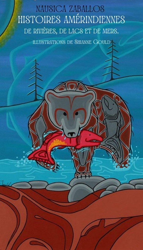 Histoires Amérindiennes de rivières, de lacs et de mers