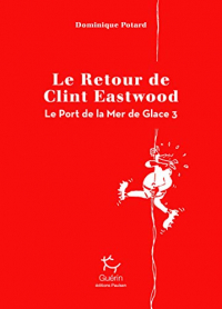 Le Port de la Mer de Glace - tome 3 Le Retour de Clint Eastwood (3)